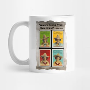 A Cowgirl Always Saddles her own horse Mug